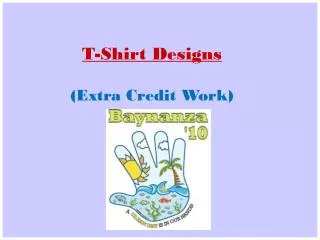 T-Shirt Designs ( Extra Credit Work)
