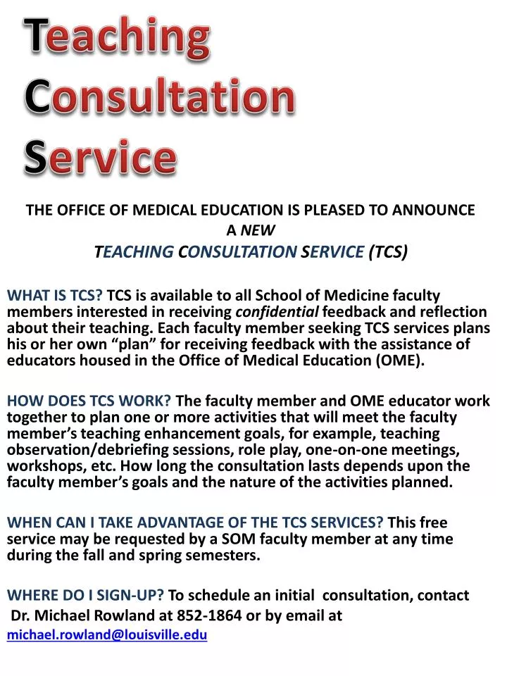 the office of medical education is pleased to announce a new t eaching c onsultation s ervice tcs