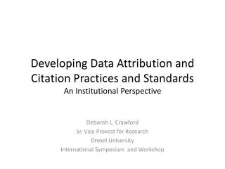 Developing Data Attribution and Citation Practices and Standards An Institutional Perspective
