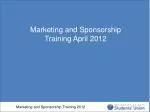 Marketing and Sponsorship Training 2012 - slide 1