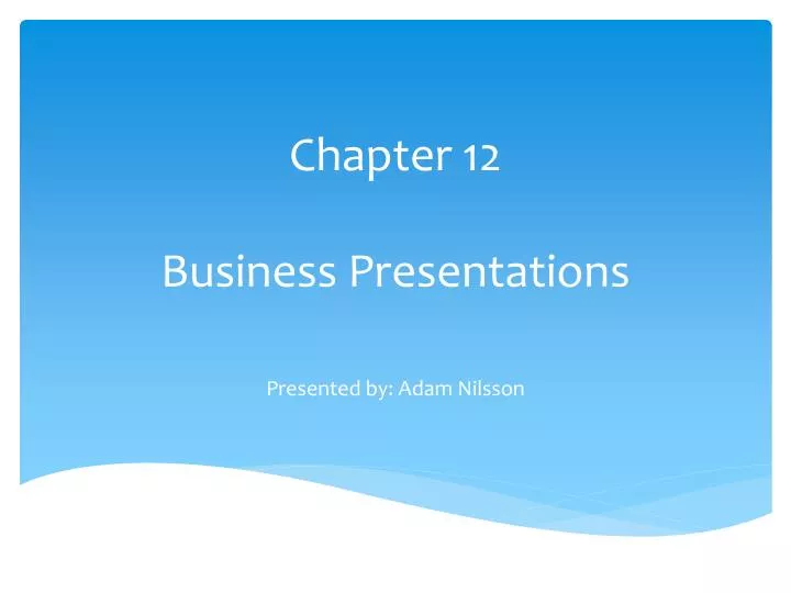 chapter 12 business presentations