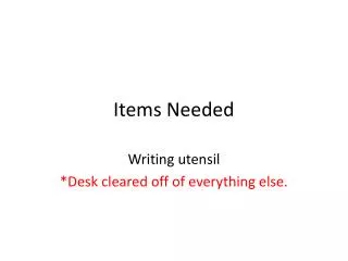 Items Needed