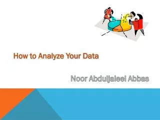 How to Analyze Your Data