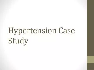 Hypertension Case Study