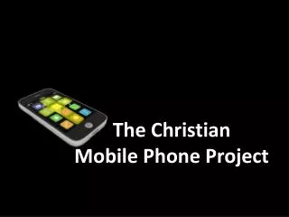 The Christian Mobile Phone Project