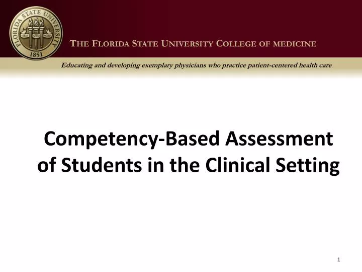 PPT - Competency-Based Assessment Of Students In The Clinical Setting ...