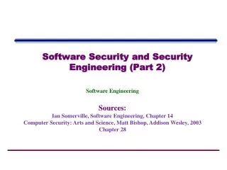 Software Security and Security Engineering (Part 2)