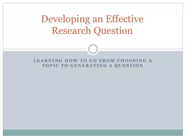 developing an effective research question
