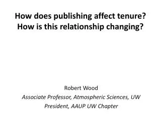 How does publishing affect tenure? How is this relationship changing?