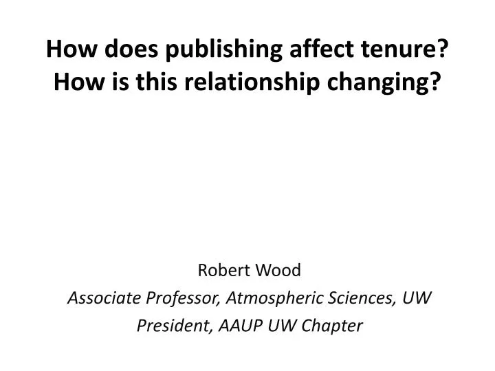 how does publishing affect tenure how is this relationship changing