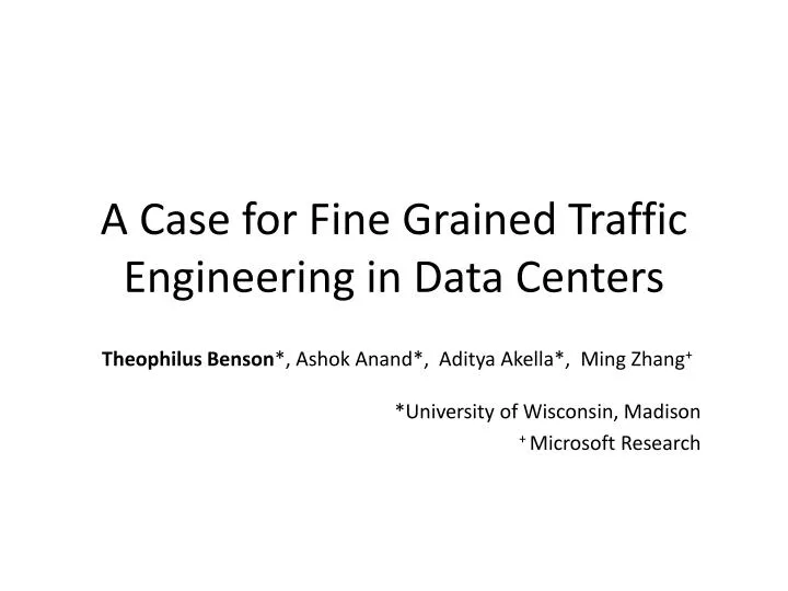 a case for fine g rained traffic engineering in data centers