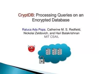 CryptDB : Processing Queries on an Encrypted Database