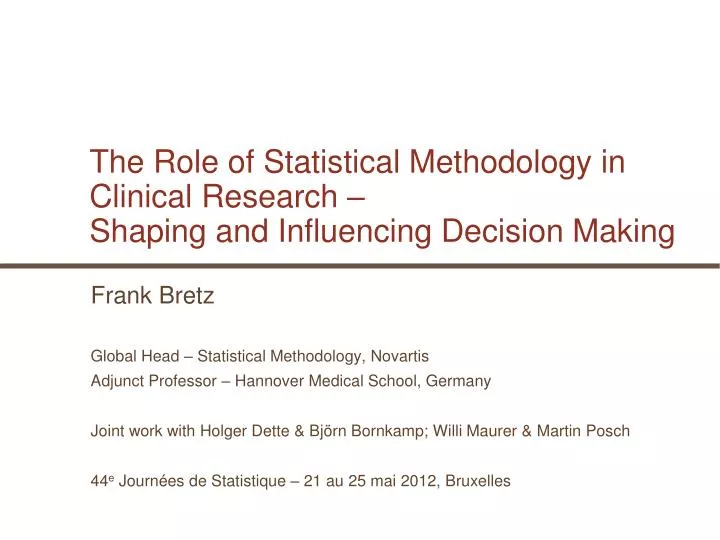 the role of statistical methodology in clinical research shaping and influencing decision making