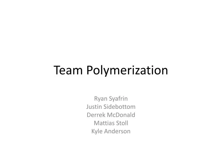 team polymerization