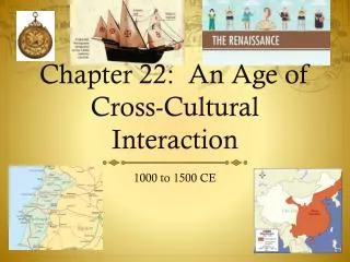 Chapter 22: An Age of Cross-Cultural Interaction