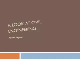 A Look at Civil Engineering