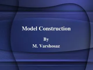 Model Construction