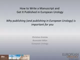 Why publishing (and publishing in European Urology) is important for you