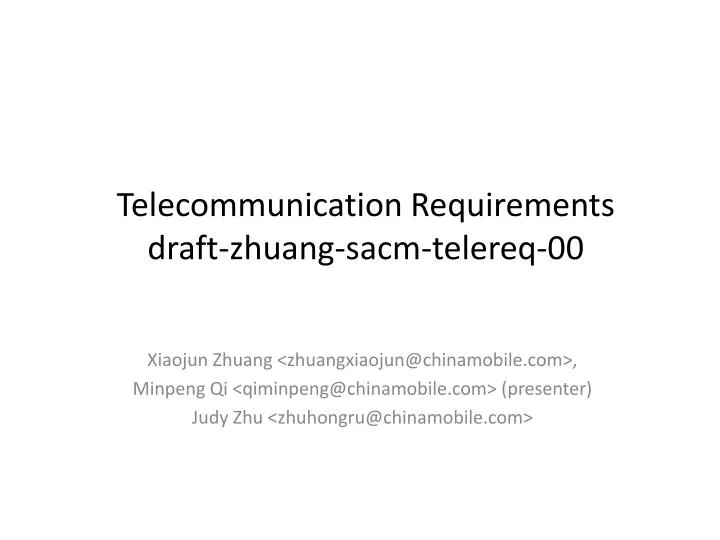 telecommunication requirements draft zhuang sacm telereq 00