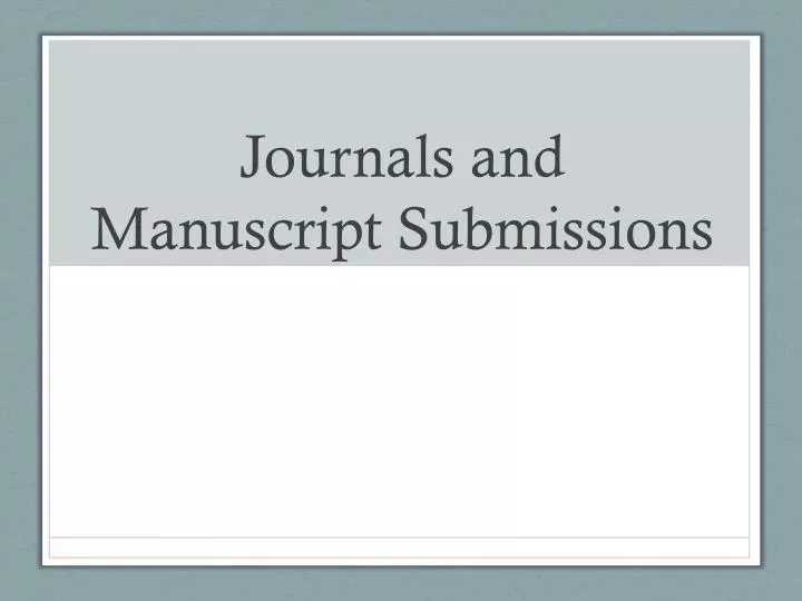 journals and manuscript submissions
