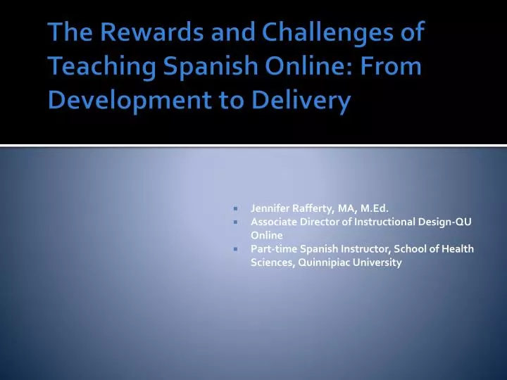 the rewards and challenges of teaching spanish online from development to delivery