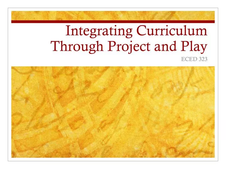 integrating curriculum through project and play