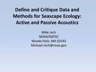 Define and Critique Data and Methods for Seascape Ecology: Active and Passive Acoustics