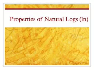 properties of natural logs ln