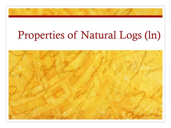 properties of natural logs ln