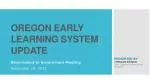 OREGON EARLY LEARNING SYSTEM UPDATE - slide 1