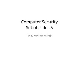 Computer Security Set of slides 5
