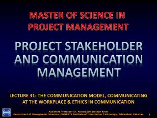 LECTURE 31: THE COMMUNICATION MODEL, COMMUNICATING AT THE WORKPLACE &amp; ETHICS IN COMMUNICATION
