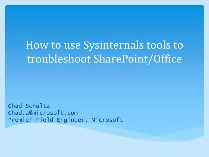how to use sysinternals tools to troubleshoot sharepoint office