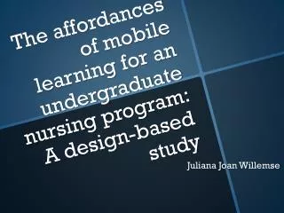 The affordances of mobile learning for an undergraduate nursing program: A design-based study