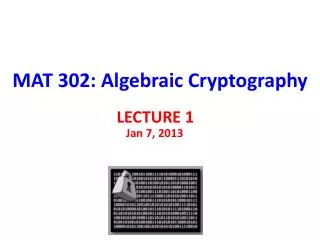 MAT 302: Algebraic Cryptography