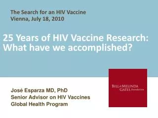 25 Years of HIV Vaccine Research: What have we accomplished?