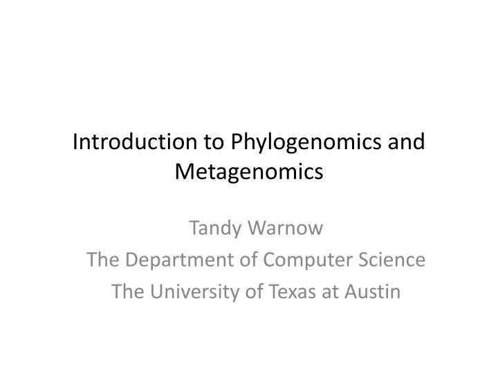 introduction to phylogenomics and metagenomics