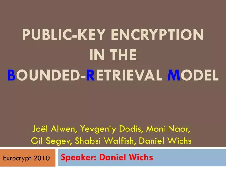 public key encryption in the b ounded r etrieval m odel