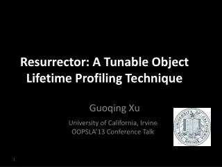 Resurrector : A Tunable Object Lifetime Profiling Technique