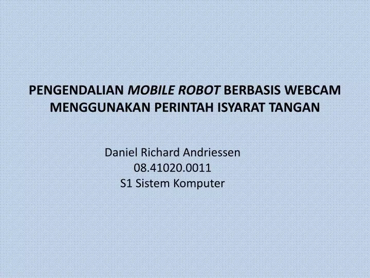 pengendalian mobile robot berbasis webcam menggunakan perintah isyarat tangan