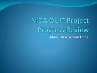 NIDA QUIT Project Progress Review