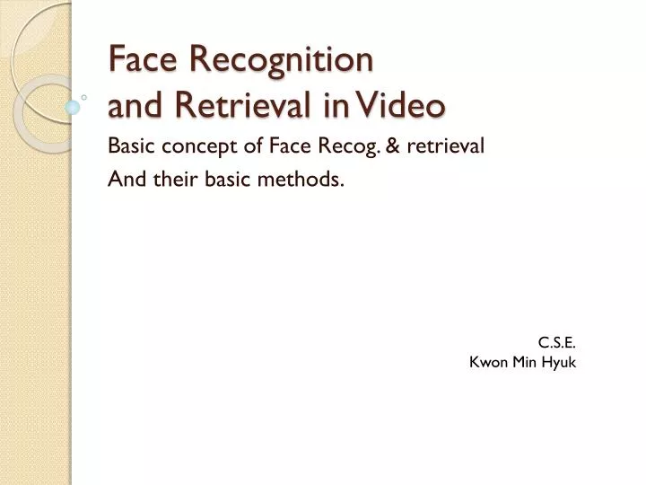 face recognition and retrieval in video