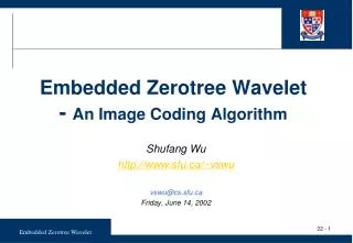 Embedded Zerotree Wavelet - An Image Coding Algorithm