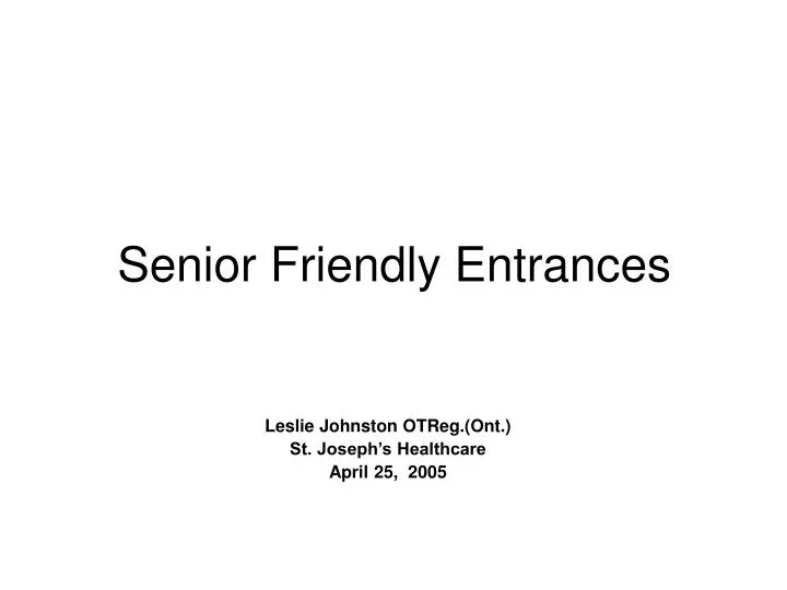 senior friendly entrances