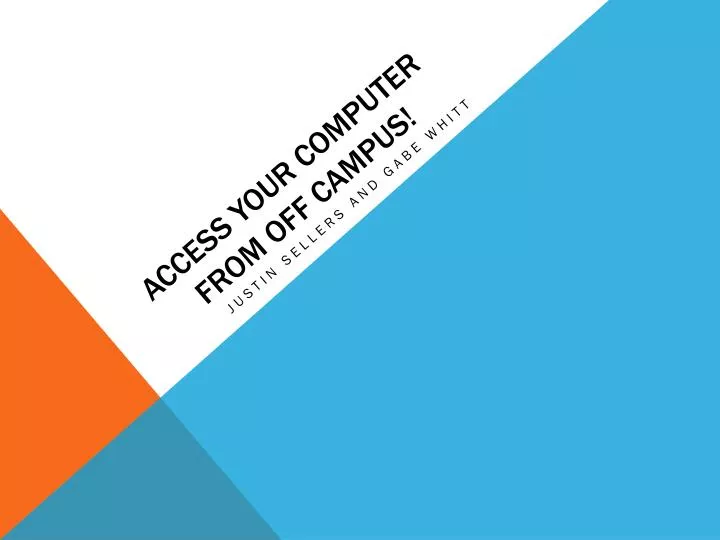 access your computer from off campus
