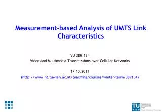 Measurement-based Analysis of UMTS Link Characteristics