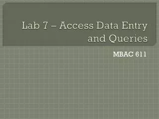 Lab 7 – Access Data Entry and Queries