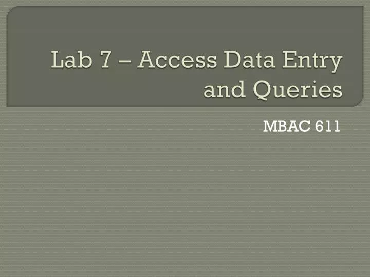 lab 7 access data entry and queries