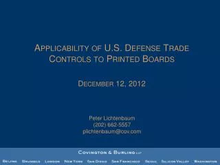 Applicability of U.S. Defense Trade Controls to Printed Boards December 12, 2012
