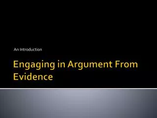 Engaging in Argument From Evidence